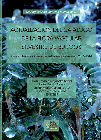 Actualizacin del catlogo de la flora vascular silvestre de Burgos. Estado de conocimiento en el invierno-primavera 2013-2014